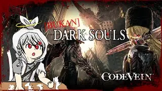 【Code Vein】Waifu adventure!!!! - part 2