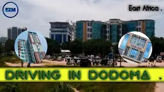 Drive In Dodoma Tanzania 🇹🇿 @ezmexplores