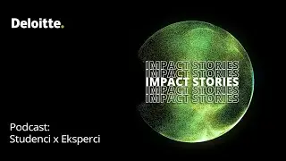 Impact Stories. Podcast Deloitte  &ndash; Trailer