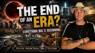 Something BIG Is Beginning! End Of An Era? 🔮Psychic Predictions Events | Tittel Teatime 🫖