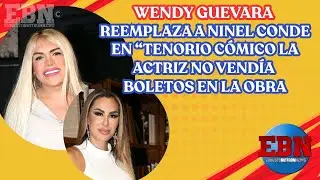 😳 Wendy Guevara reemplaza a NINEL CONDE en 