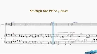 So High the Price | Bass | Piano