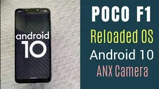 POCO F1: Official ReloadedOS 10 | Android 10 | ANX Camera Support