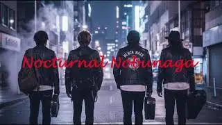 Nocturnal Nobunaga