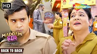 Maddam Sir Back to Back  | Best Of Karishma And Haseena | Maddam Sir |Hindi Tv Serial
