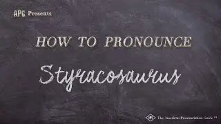 How to Pronounce Styracosaurus (Real Life Examples!)
