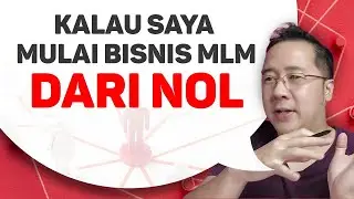 Kalau Saya Memulai Bisnis MLM - Belajar Bisnis Online Dari Nol