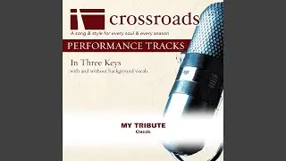My Tribute (Performance Track Low with Background Vocals in A-Bb)