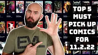 TOP 5 Must Have Comic Books for #NCBD 11/2/22