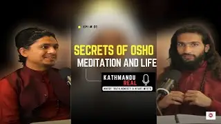 The Kathmandu Real Podcast #Ep1- Swami Shree Pushpa- Secrets Of OSHO Teachings #spirituality