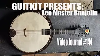 Guitkits Video Journal #144: 1920s Leo Master Banjolin Mandolin Banjo (Baltimore)