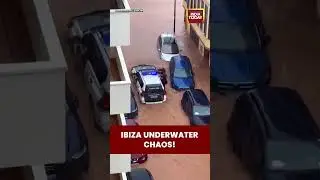 Ibiza Flood Chaos: Roads Blocked, Vehicles Submerged After Torrential Rains