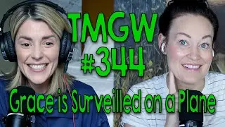 TMGW #344: За Грейс следят в самолете