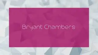 Bryant Chambers - appearance