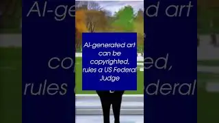 AI-generated art can be copyrighted, rules a US Federal Judge