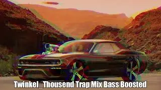 Twinkel Thousend Trap Mix 2021 || Extrem Bass Song For Car (Bass Boosted)