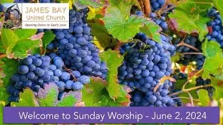 Sunday Worship | Colleen Nichol | June 2nd, 2024 | James Bay United Church