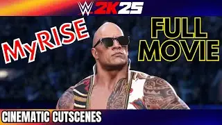 WWE 2K25 MY RISE: GAME MOVIE 2025 | CINEMATIC CUTSCENES