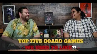 TOP FIVE BOARD GAMES - WE USED TO LIKE!?