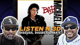 Listen N 3D Episode #98 (Michael Jackson's Bad)