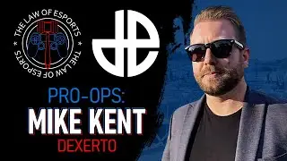 Esports Lawyers Interview Mike Kent from Dexerto