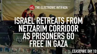 Israel retreats from Netzarim corridor as prisoners go free in Gaza, with Jon Elmer