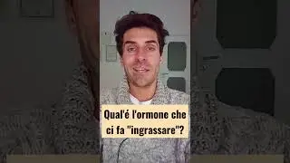 Qual'&eacute; l'ormone che ci fa ingrassare? #grasso  #ormone #dimagriremangiando #shorts #short