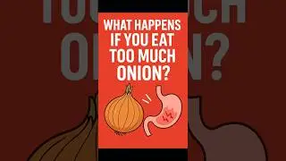 What Happens If You Eat Too Much Onion? | Side Effects, Health Risks & Tips #OnionFacts #HealthTips