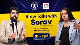 Brew Talks S1 Ep2 | Sorav Narula x Dr. Priya Kaur Marwah #Podcast #Networking #Business
