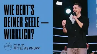 SO WIRD DEINE SEELE STARK | ELIAS KNUPP | HILLSONG GERMANY ONLINE