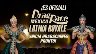 Anuncian Drag Race M&eacute;xico Latina Royale 🔥 Reinas de M&eacute;xico, Espa&ntilde;a y Brasil invitadas | Exclusiva