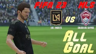 FIFA 23 | 23 MLS | Simulation | LAFC vs Colorado Rapids | All Goals #goals