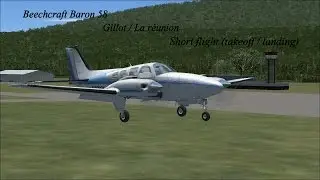 [FSX] Beechcraft Baron 58 / La r&eacute;union / Gillot Short Flight ( takeoff / landing )
