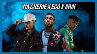 Ma Cherie X EGO X ARAI [Mashup by MAKO]