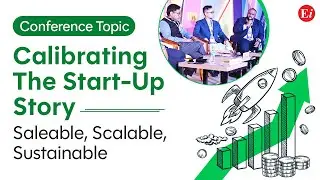 Startup Hub Expo 2025 | Calibrating The Start-Up Story: Saleable, Scalable, Sustainable