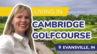 Evansville Cambridge Village and Golf Course in Southern Indiana