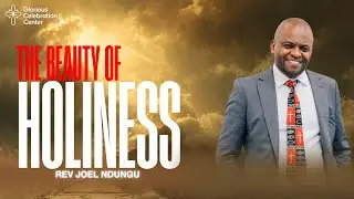 The Beauty of True Holiness|| Rev Joel Ndungu || 12.14.2025