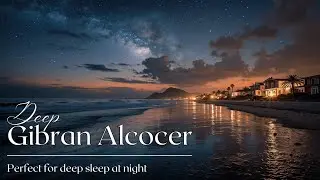 Cinematic Ambient Piano by Gibran Alcocer | Relaxing Music for Deep Introspection Under the Stars