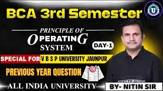 Operating System Principles | BCA 3rd Year | PYQ Discussion | Nitin Sir | Exam 2025 | #bcaexam2025