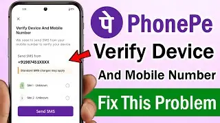 PhonePe verify Device and mobile number problem | How to fix phonepe verify mobile and device