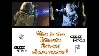 Geeks versus Nerds - Yoda VS Dumbledore: Who's the ultimate school headmaster? (Hal-Con 2011)