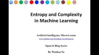 Entropy and Complexity in Machine Learning