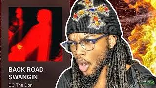 DELI Reacts to DC The Don - BACK ROAD SWANGIN