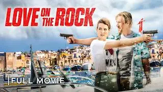 LOVE ON THE ROCK - Full Action Movie | Ft. David A.R. White & Steven Bauer