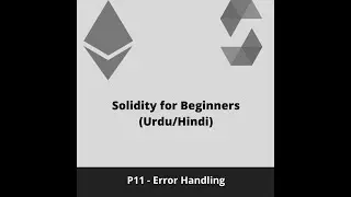 Solidity for Beginners - Error Handling - P11(Urdu/Hindi)