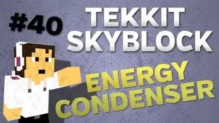 Tekkit SkyBlock &mdash; Часть 40 &mdash; Конденсатор энергии