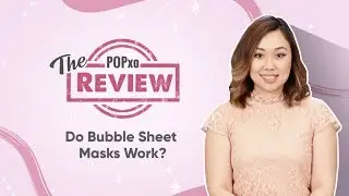 The POPxo Review: Do Bubble Sheet Masks Work? - POPxo Beauty