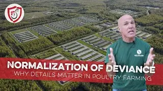 Normalization&nbsp;of&nbsp;Deviance: Why Details Matter in Poultry Farming