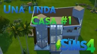 Los Sims 4 - C&oacute;mo hacer una linda casa (Parte 1)