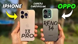 iPHONE 13 Pro Vs OPPO RENO 14 Detail Camera Comparison 🔥